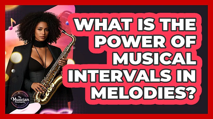 What Is The Power Of Musical Intervals In Melodies? - The Musician Encyclopedia
