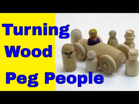 How to Turn Wooden Peg People