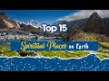 Top 15 Spiritual Places on the Earth