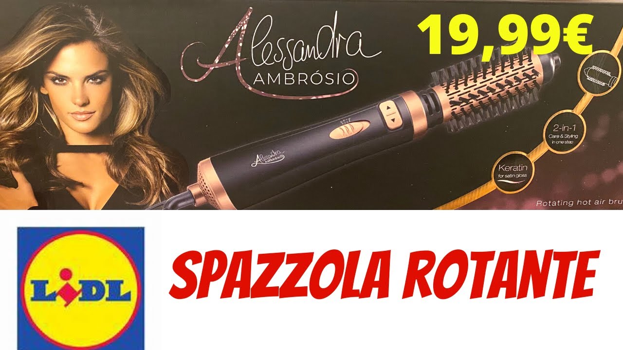 SPAZZOLA ROTANTE 🔄 LIDL Alessandra Ambrósio