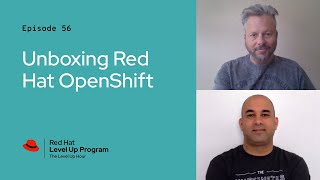 The Level Up Hour (E56): Unboxing Red Hat OpenShift