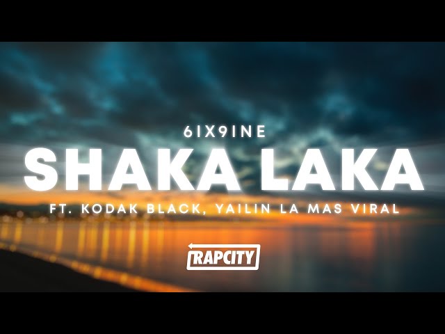 6ix9ine - Shaka Laka (Lyrics) ft. Kodak Black & Yailin la Mas Viral class=