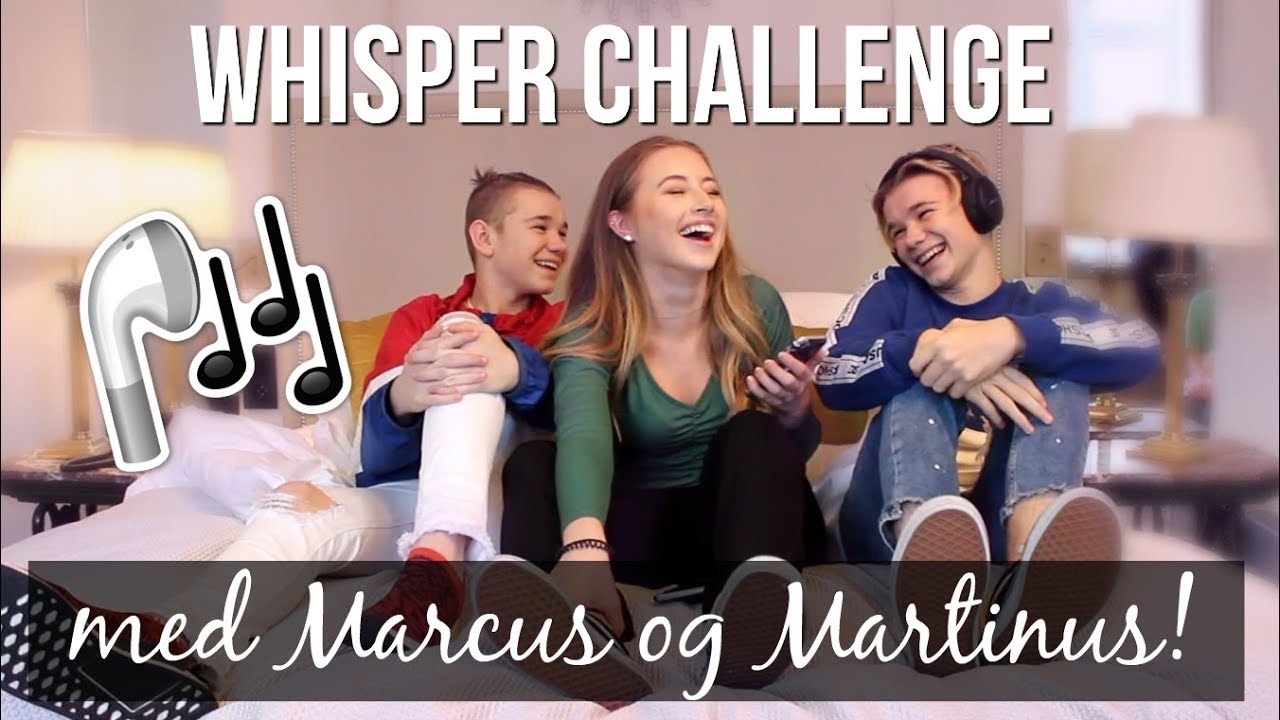 Whisper Challenge med...MARCUS OG MARTINUS!!!