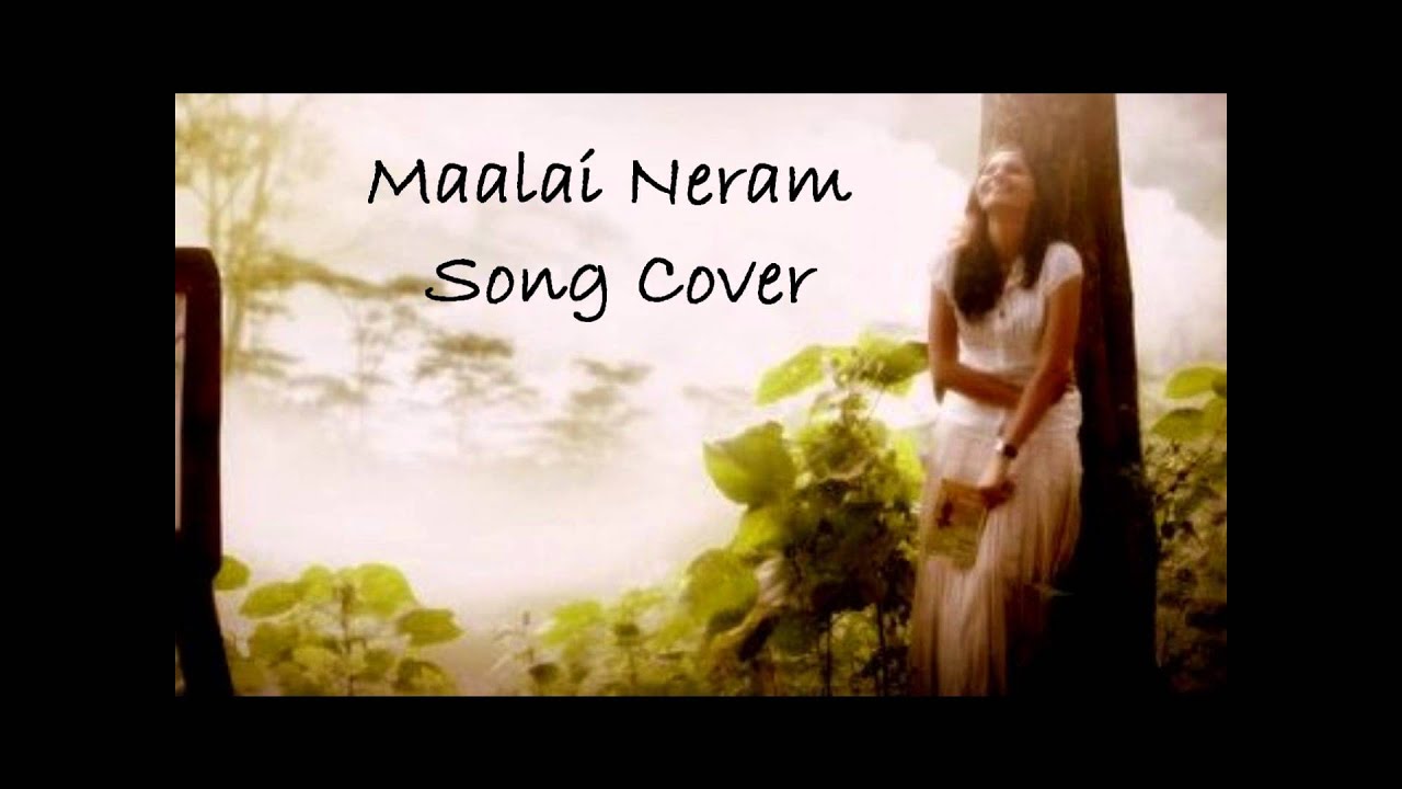 maalai neram malai thoorum kaalam song maalai neram malai thoorum kaalam song