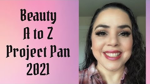 Beauty A to Z Project Pan update |  May 2021 #beautyatoz