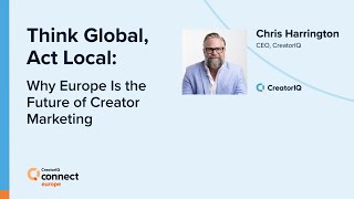 Think Global, Act Local: Why Europe Is the Future of Creator ...