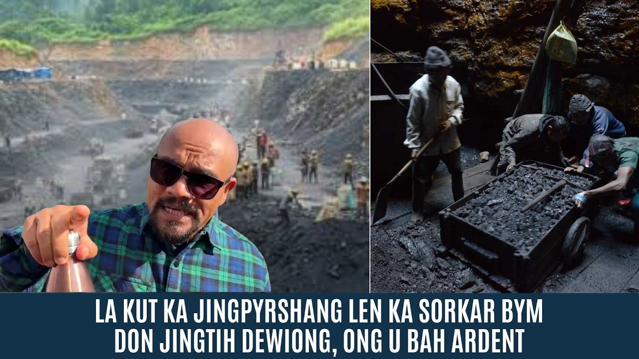 LA KUT KA JINGPYRSHANG LEN KA SORKAR BYM DON JINGTIH DEWIONG, ONG U BAH ARDENT