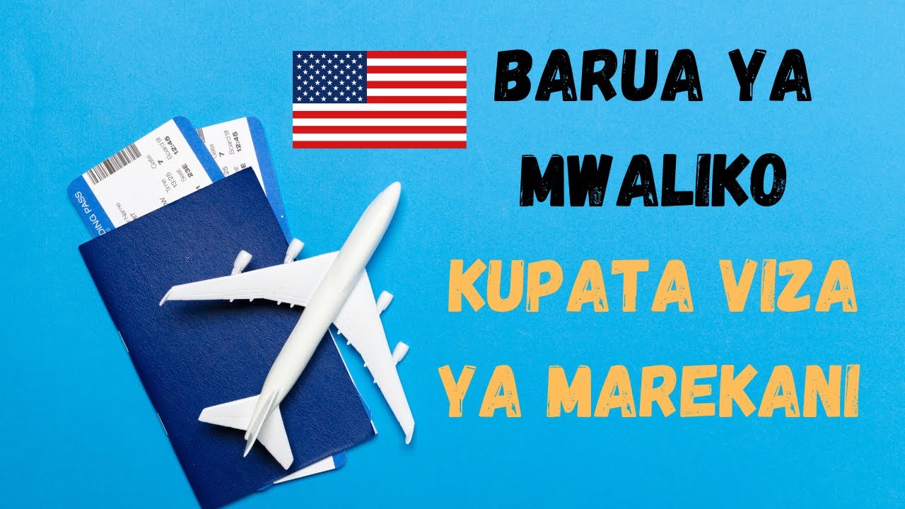 Barua ya Mwaliko wa VIZA YA MATEMBEZI USA ipoje? Njia ya kupata visiting Visa