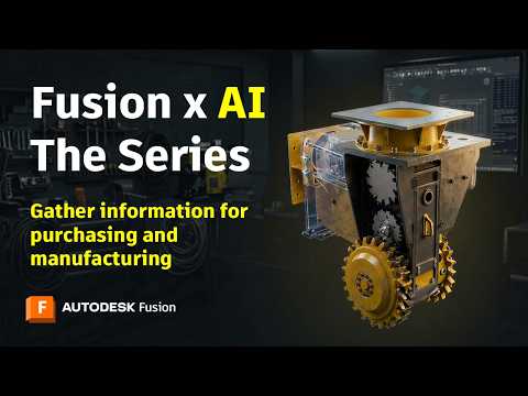 Gather Information for Purchasing and Manufacturing | Using Autodesk Assistant in Fusion