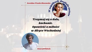 Trzymaj się z dala, kochanie. Opowieść o miłości w Afryce Wschodniej