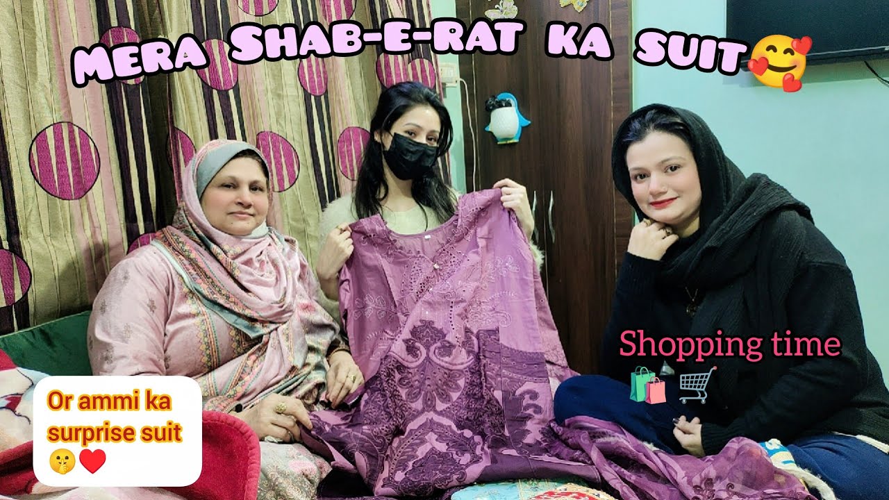 Mera Shab-e-Rat Ka Suit Agaya 🥰|| Or Ammi Ka Surprise Suit Bhi🤫|| Shopping Time 🛍️🛒.