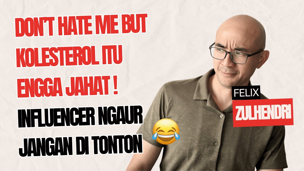 DONT HATE ME BUT KOLESTEROL ITU GA JAHAT ! INFLUENCER NGAUR JANGAN DI NONTON KALAU MAU MAKIN SEHAT