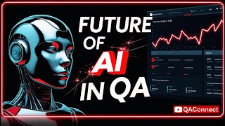 The Future of AI in QA 🚀