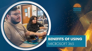 Unlock the Power of Microsoft 365 at Mission College