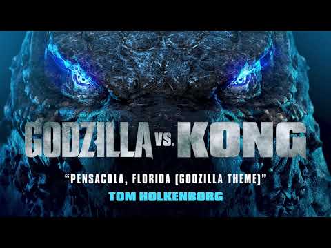 Godzilla vs Kong Official Soundtrack | Pensacola, FL (Godzilla Theme) - Tom Holkenborg | WaterTower