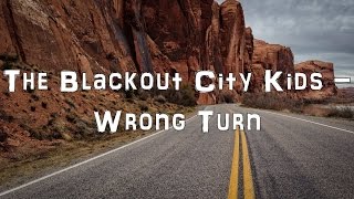 The Blackout City Kids - Wrong Turn [Acoustic Cover.Lyrics.Karaoke]