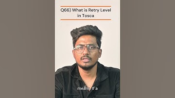 Q66) What is Retry Level in Tosca?  |Tosca 100+ Real Time/Previous Interview Q & A
