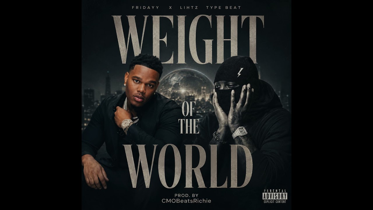 Fridayy x Lihtz Type Beat "Weight Of The World" cover