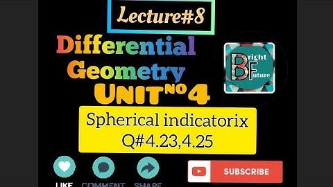 Differential geometry|Spherical indicatorix|Q#4.23 & 4.25|Important|#bs #maths