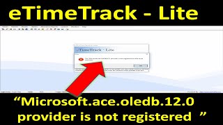 eSSL eTimeTrackLite | "Microsoft.ACE.OLEDB.12.0 provider is not registered" | Error Free Solutions screenshot 4