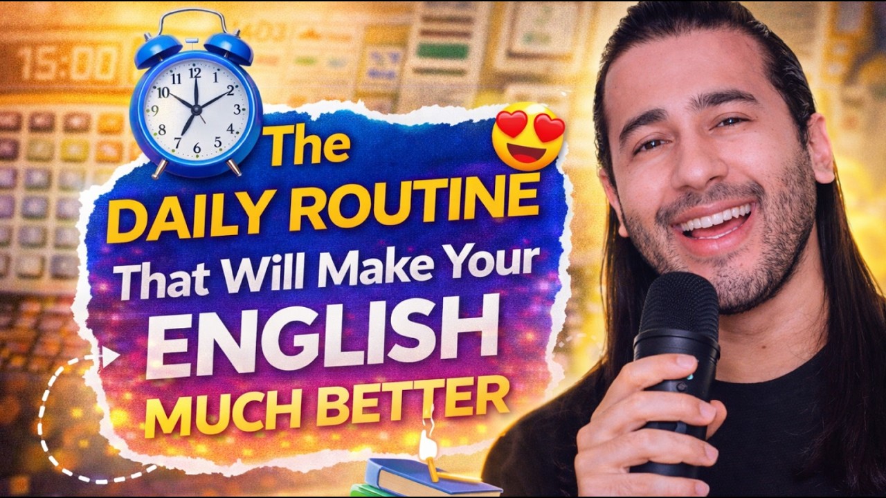 The Daily Routine that will make your english much better