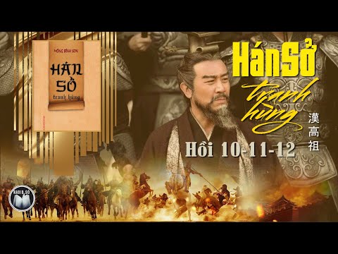 Video HÁN SỞ TRANH HÙNG Phần 4 | Truyện Kiếm Hiệp, Cổ Trang,... - youtube