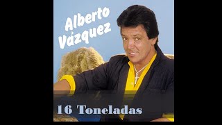 ALBERTO VÁZQUEZ 16 TONELADAS