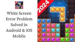 How To Fix Block Puzzle Jewel White Screen Error Problem Solved in Android & iOS Phones screenshot 2
