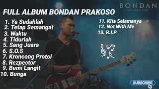 FULL ALBUM BONDAN PRAKOSO | YA SUDAHLAH | TETAP SEMANGAT