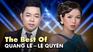 The Best of Quang Lê & Lệ Quyên - Tuyển Tập Nhạc Trữ Tình Bolero Hay Nhất Mọi Thời Đại