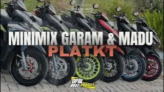 DJ MINIMIX GARAM & MADU (SAKIT DADAKU) PLATKT KENCANG MUSIKNYA 2025