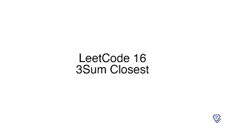LeetCode 16: 3Sum Closest