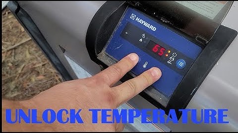 💥POOL HEATER TEMPERATURE 🔐 UNLOCK !!! HAYWARD