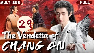 𝐓𝐡𝐞 𝐕𝐞𝐧𝐝𝐞𝐭𝐭𝐚 𝐨𝐟 𝐂𝐡𝐚𝐧𝐠 𝐀𝐧💥29 | Epic Action! Cheng Yi Becomes the Ultimate Assassin Ends His Nemesis!