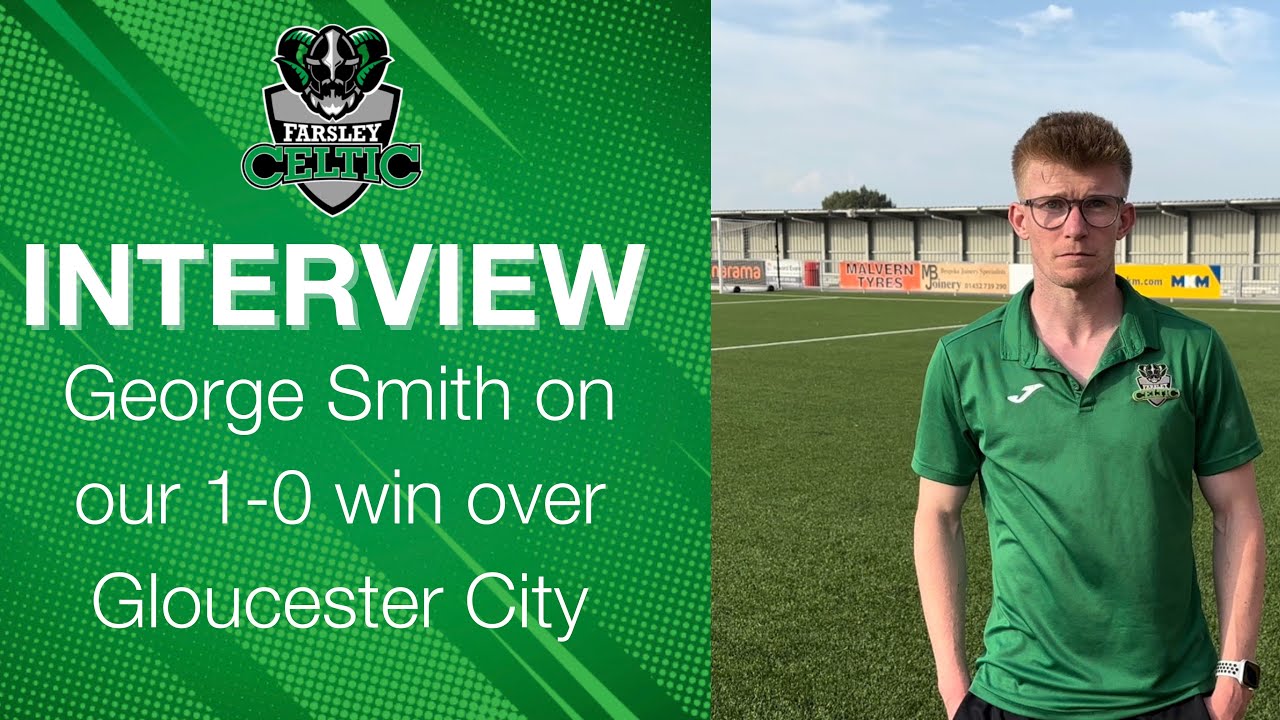 Post-Match Reaction: George Smith vs Gloucester City (A)