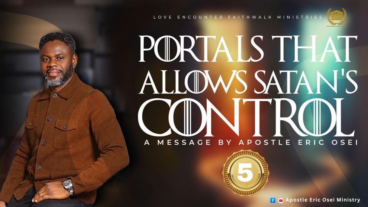 PORTALS THAT ALLOW'S SATAN CONTROL (PART 5)