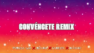 CONVENCETE  REMIX-PRINCESA ALBA-INGRATAX-KATTEYES-X-DJ MARCOS