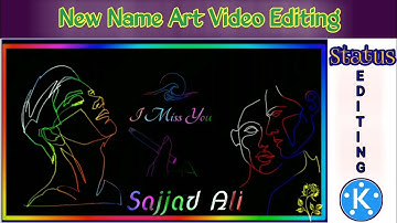 New Trend Name Art Video Editing with Kinemaster || Sajjad Creation || 2020 ||