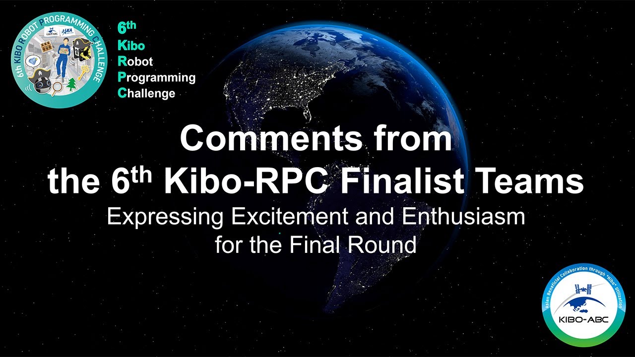 [6th Kibo-RPC Finals] Messages from Representative Teams of Each ...