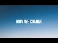 MIGOS - HOW WE COMING ( LYRICS )