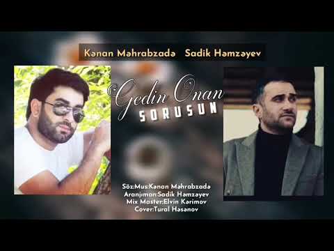 Kenan Mehrabzade ft Sadiq Hemzeyev - Gedin ondan sorusun ( Audio Official ) 2021