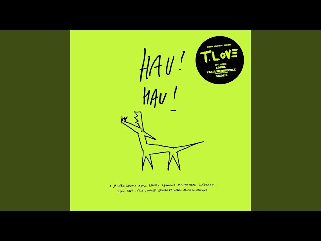 T. LOVE  -  Hau! Hau!