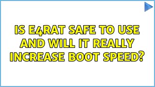 Is e4rat safe to use and will it really increase boot speed? (2 Solutions!!)