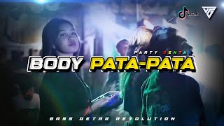 BODY PATA-PATA x PARTY SENTAK 🌴 - BASS GETAR REVOLUTION REMIX