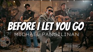 Before I Let You Go - Freestyle (Michael Pangilinan)