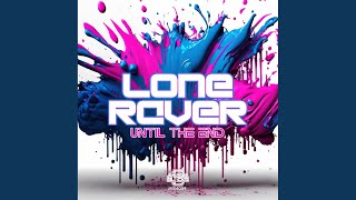 Until The End (Extended Mix) - Lone Raver