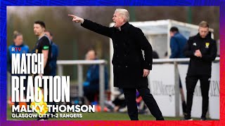 REACTION | Malky Thomson | Glasgow City 1-2 Rangers Women