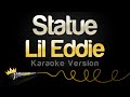 Lil Eddie - Statue (Karaoke Version)