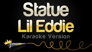 Lil Eddie - Statue (Karaoke Version)