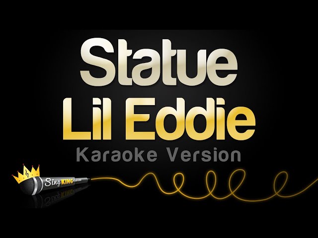 Lil Eddie - Statue (Karaoke Version) class=